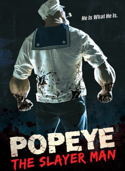 Popeye The Slayer Man / ملوان زبل: مرد قاتل