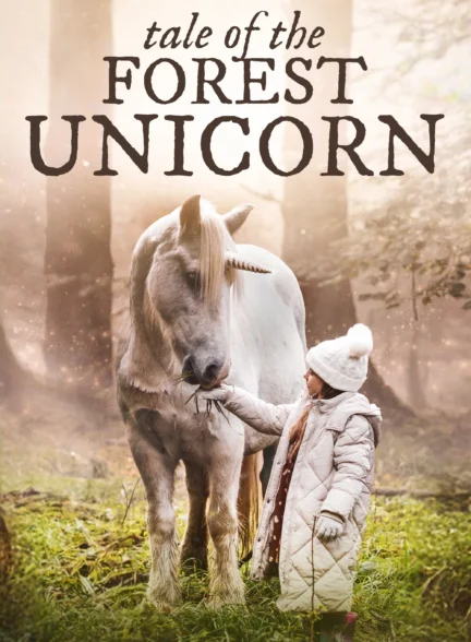 Tale Of The Forest Unicorn / داستان تک‌شاخ جنگل
