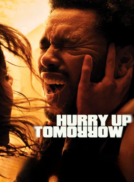 Hurry Up Tomorrow / فردا عجله کن