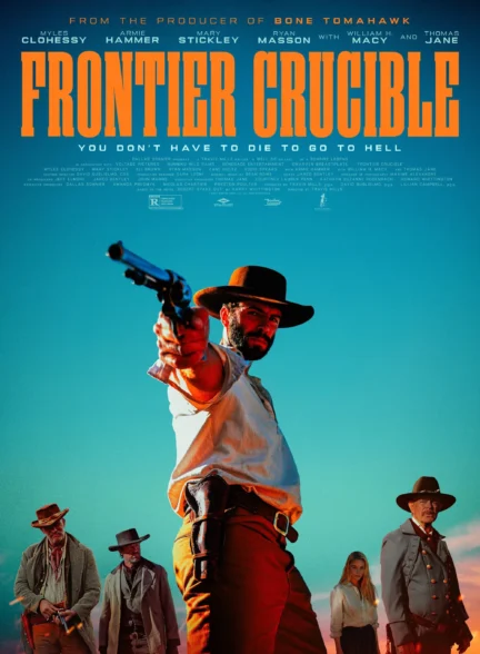 Frontier Crucible / مرزهای آتشین